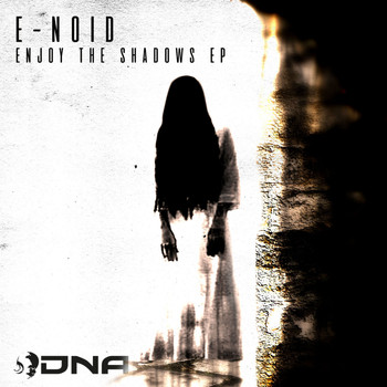 E-Noid - Enjoy The Shadows (Explicit)