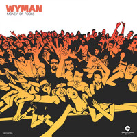 Wyman - Money of Fools