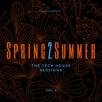 Various Artists - Spring 2 Summer (The Tech House Sessions), Vol. 3