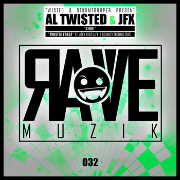 Al Twisted & JFX - Rave Muzik 032 (Explicit)