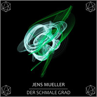 Jens Mueller - Der Schmale Grad