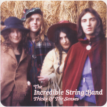 The Incredible String Band - Tricks of the Senses