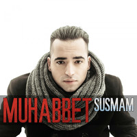 Muhabbet - Susmam