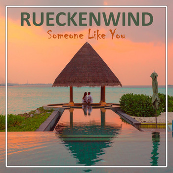 Rueckenwind - Someone Like You