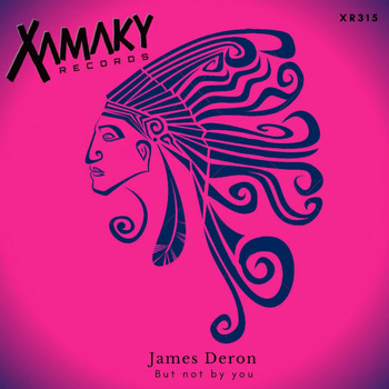 James Deron - But not by you