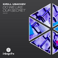 Kirill Usachev - Do We Like Our Secret