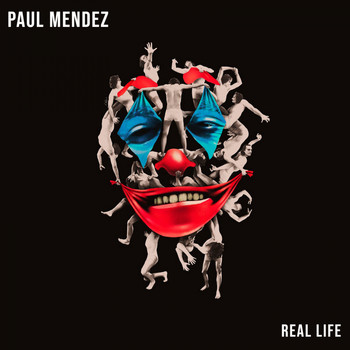 Paul Mendez - Real Life