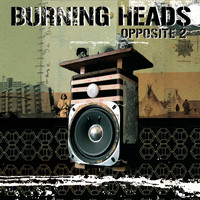 Burning Heads - Opposite 2 (Explicit)