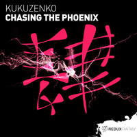 Kukuzenko - Chasing The Phoenix