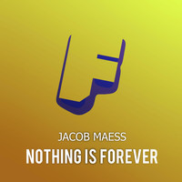 Jacob Maess - Nothing Is Forever