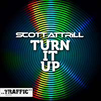 Scott Attrill - Turn It Up