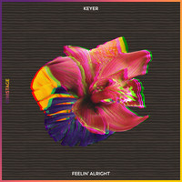 Keyer - Feelin' Alright