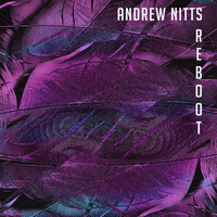 Andrew Nitts / - Reboot