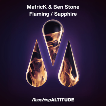 MatricK & Ben Stone - Flaming / Sapphire