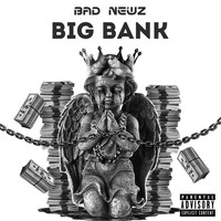 Bad Newz - Big Bank