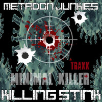 Metadon Junkies - Killing Stink