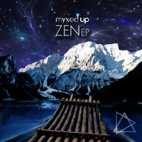 Myxed Up - Zen EP