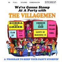 The Villagemen - We're Gonna Stomp at a Party with The Villagemen: A Program to Keep Your Party Stompin' (Remastered from the Original Somerset Tapes)