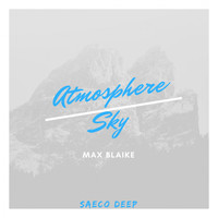 Max Blaike - Atmosthere / Sky