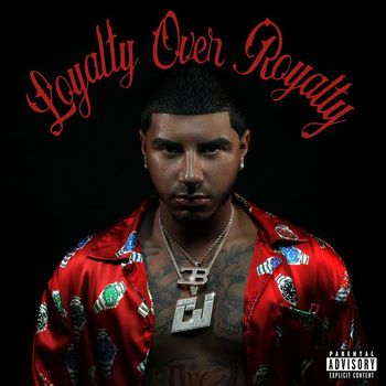 CJ - Loyalty Over Royalty (Explicit)