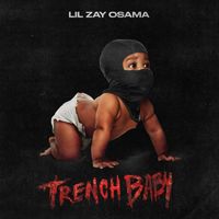 Lil Zay Osama - Trench Baby
