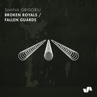 Simina Grigoriu - Broken Royals / Fallen Guards