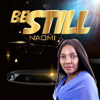 Naomi - Be Still