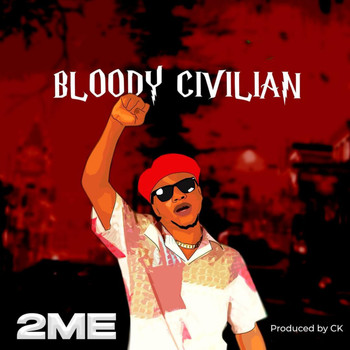 2ME - Bloody Civilian