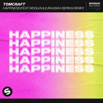 Tomcraft - Happiness (feat. MOGUAI & ILIRA) (Max Bering Remix)