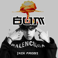 Jack Frost - Bum (Explicit)