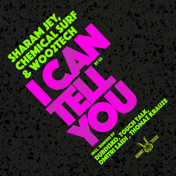 Sharam Jey, Chemical Surf, Woo2tech - I Can Tell You