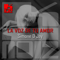Simone D Jay - La Voz De Tu Amor