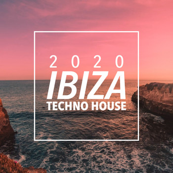 Various Artists - Ibiza Techno House 2020