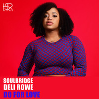 Soulbridge feat. Deli Rowe - Do For Love (Gigi In Quarantine 2020 Mix)