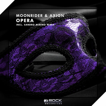 Moonrider & Axion - Opera (Incl. Sandro Mireno Remix)