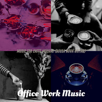 Office Work Music - Music for Caffe Mochas (Bossa Nova Guitar)