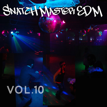 Various Artists - Snatch Master EDM, Vol. 10