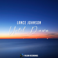 Lance Johnson - Until Dawn