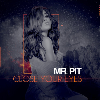 Mr. Pit - Close Your Eyes