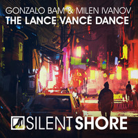 Gonzalo Bam & Milen Ivanov - The Lance Vance Dance