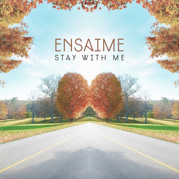 Ensaime - Stay with me