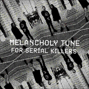 Restless Balloons - Melancholy Tune for Serial Killers