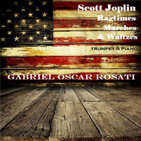 Gabriel Rosati - Scott Joplin Ragtimes, Marches & Waltzes