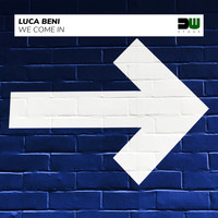Luca Beni - We Come In