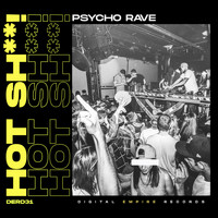 Hot Shit! - Psycho Rave EP (Explicit)