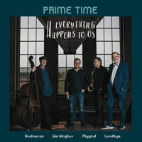 Prime Time - Everything Happens to Us