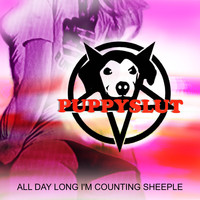 Puppyslut - All Day Long I'm Counting Sheeple