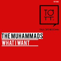 The Muhammads - What I Want