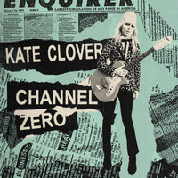 Kate Clover - Channel Zero