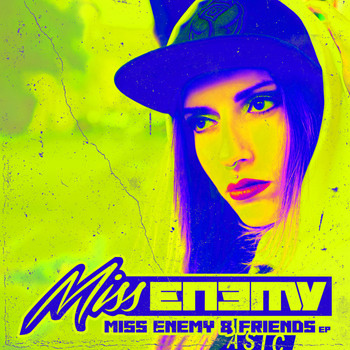 Miss Enemy - Miss Enemy & Friends (Explicit)